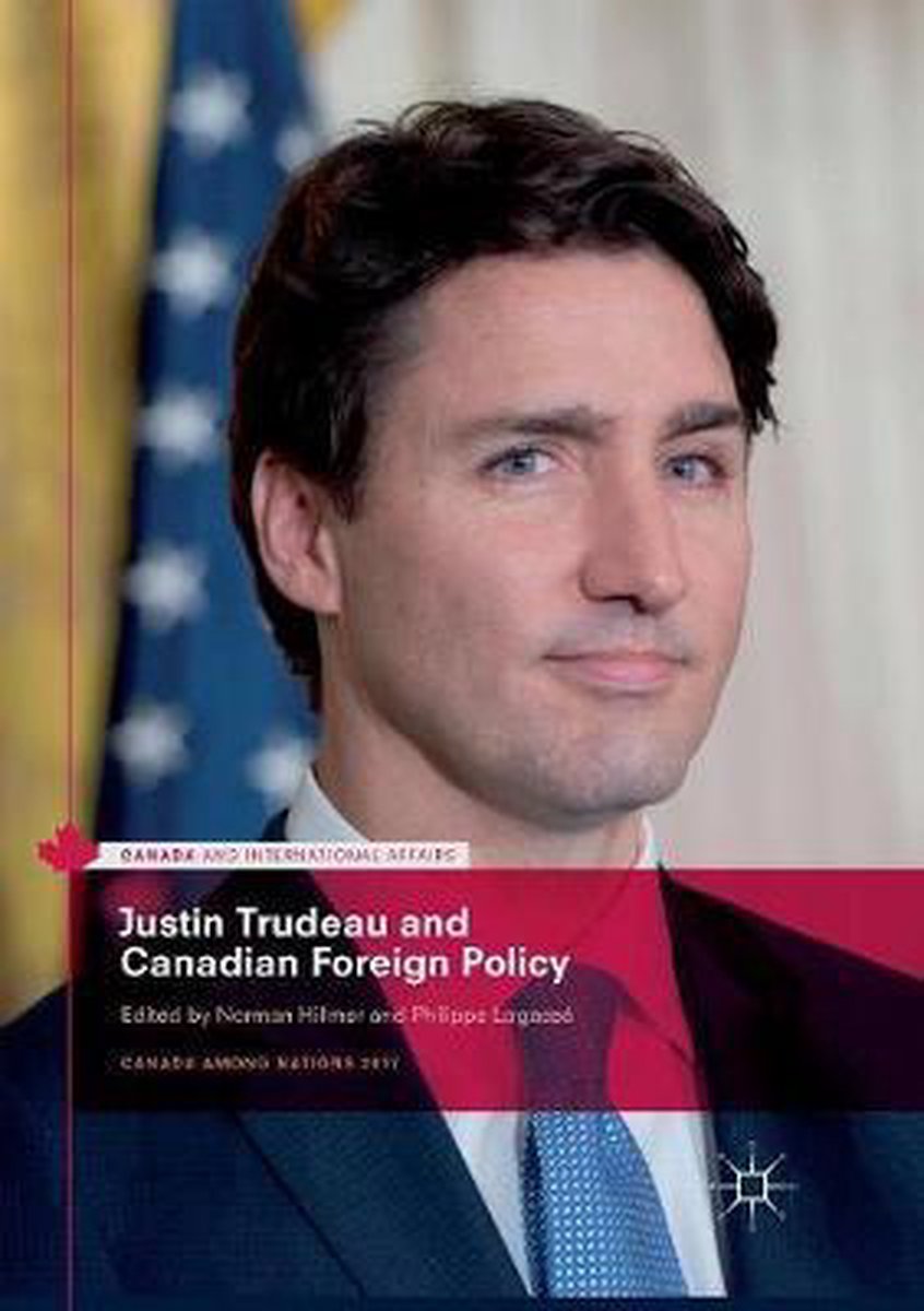 Canada and International Affairs- Justin Trudeau and Canadian Foreign Policy - Springer Nature Switzerland AG