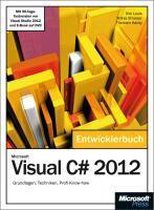 Microsoft Visual C# 2012 - Das Entwicklerbuch. Mit Einem Ausfuhrlichen Teil Zur Erstellung Von Windows Store Apps