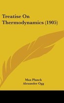 Treatise on Thermodynamics (1905)