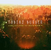 Tobias Burger - Und Die Erde Ist Noch Warm (CD)