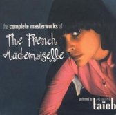 French Mademoiselle Complete Masterworks