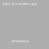 Diary of a London Lady