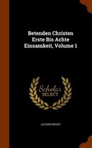 Betenden Christen Erste Bis Achte Einsamkeit, Volume 1