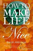 How to Make Life Nice