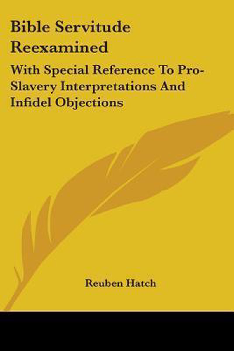 Bible Servitude Reexamined van Reuben Hatch