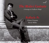 Raffaele Pe, Chiara Granata, David Miller - The Medici Castrato : An Homage To Gualberto Magli (CD)