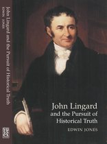 John Lingard And The Pursuit Of Historical Truth
