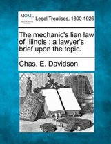 The Mechanic's Lien Law of Illinois