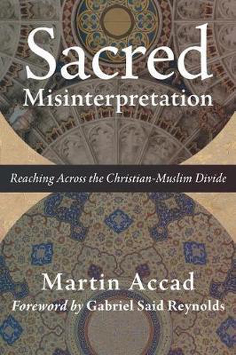 Sacred Misinterpretation - Martin Accad