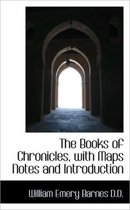 The Books of Chronicles, with Maps Notes and Introduction