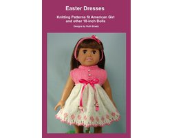Easter Dresses, Knitting Patterns fit American Girl and other 18-Inch Dolls