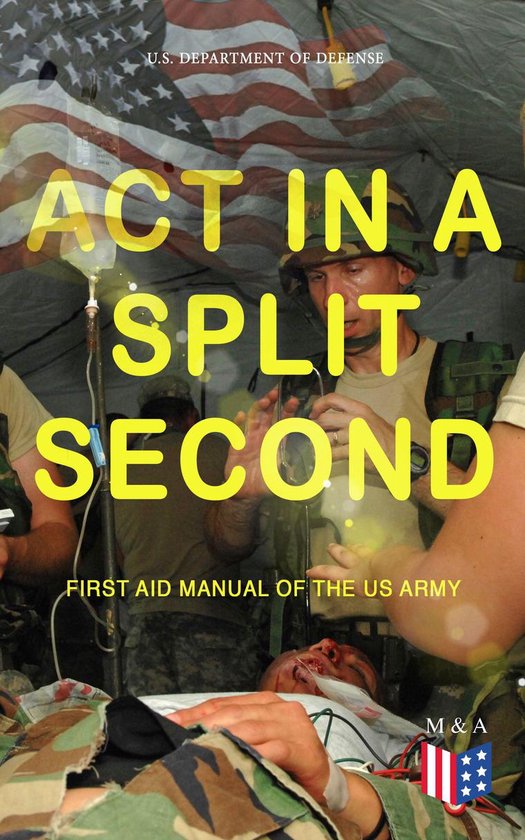 Act in a Split Second - First Aid Manual of the US Army - cover