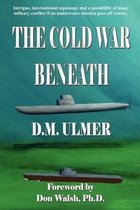 The Cold War Beneath