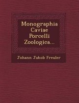 Monographia Caviae Porcelli Zoologica...