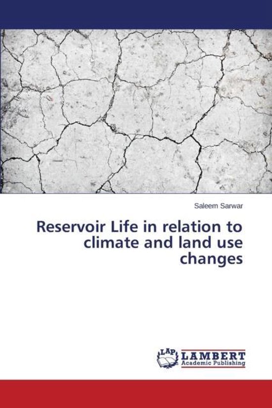 Reservoir Life in relation to climate and land use changes, Sarwar