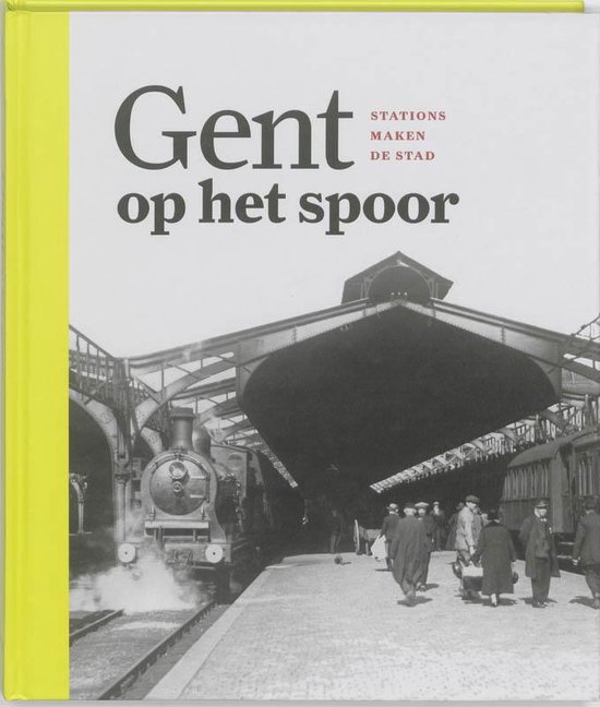 Gent op het spoor - Hugo De Bot | 