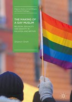 Palgrave Studies in Lived Religion and Societal Challenges - The Making of a Gay Muslim