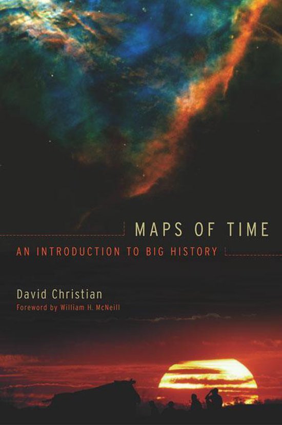 Maps of Time An Introduction to Big History (ebook), Christian, David