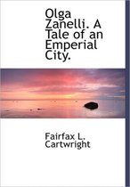 Olga Zanelli. a Tale of an Emperial City.