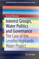 SpringerBriefs in Environmental Science - Interest Groups, Water Politics and Governance