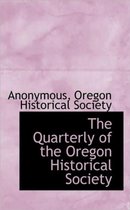 The Quarterly of the Oregon Historical Society