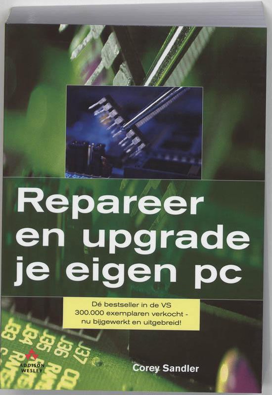 Cover van het boek 'Repareer en upgrade je eigen pc' van Corey Sandler