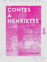 Contes à Henriette