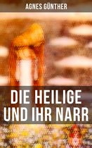 Die Heilige und ihr Narr (Gesamtausgabe in 2 Bänden)