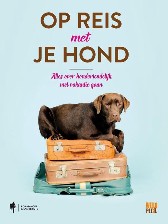 Deter Melodramatisch Gezamenlijk Op reis met je hond | 9789463930178 | Boeken | bol.com