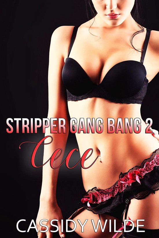 Gangbang Shorts Stripper Gang Bang Cece Ebook Cassidy Wilde