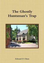 The Ghostly Huntsman's Trap