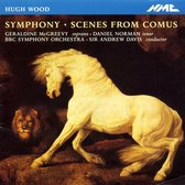 Wood: Symphony, Scenes from Comus / McGreevy, Norman, Davis, BBC SO