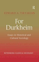 Rethinking Classical Sociology - For Durkheim