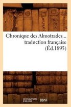 Religion- Chronique Des Almotrades, Traduction Française (Éd.1895)