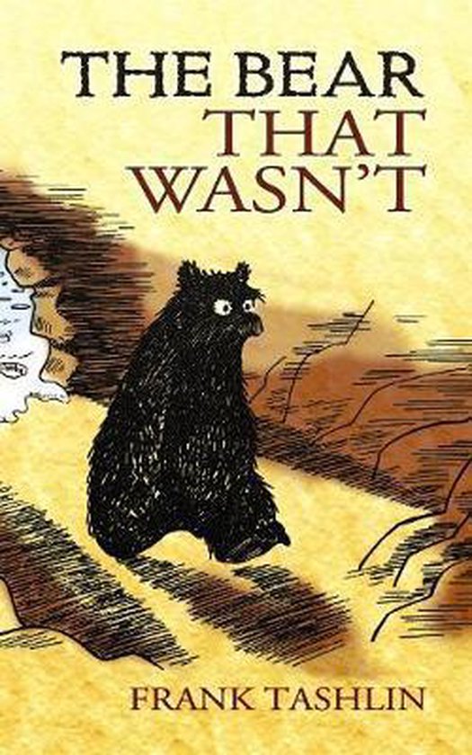 Boekcover "The Bear That Wasn't" met een getekende, zwarte beer met grote ogen die verbaasd kijkt. Op de achtergrond een landschap met water en rotsen.
