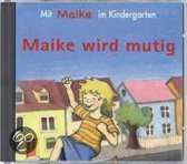 Maike wird mutig