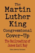 The Martin Luther King Congressional Cover-Up