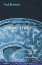 Neural Plasticity - The Effects of Environment on the Development of the Cerebral Cortex