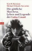 Die göttliche Marchesa. Leben und Legende der Luisa Casati