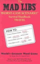 Mad Libs Worst-Case Scenario Survival Handbook