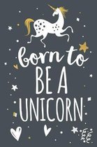 Born to Be a Unicorn