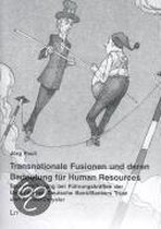 Transnationale Fusionen und deren Bedeutung für Human Resources