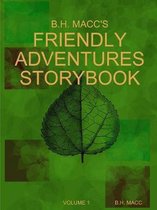 B.H. MACC's Friendly Adventures Storybook