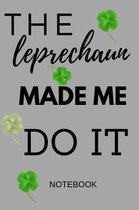 The Leprechaun Made Me Do It