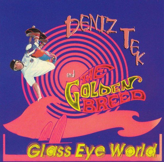 Glass Eye World, Tek, Deniz Golden Breed CD (album) Muziek