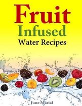 Fruit Infused Water Recipes