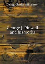 George J. Pinwell and his works