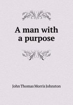 A man with a purpose