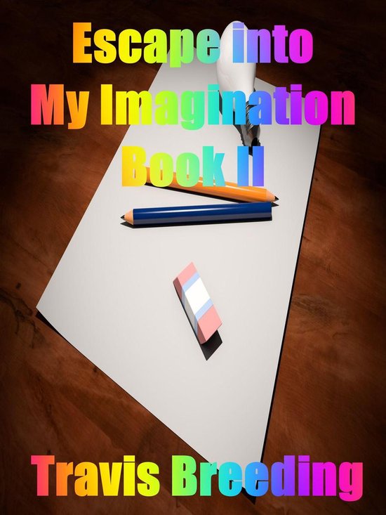Escaping into My Imagination Book II - cover