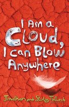 I am a Cloud, I Can Blow Anywhere